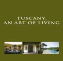 Image for Tuscany, an Art of Living