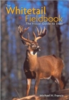 Image for The Whitetail Fieldbook : The Visual Guide to Deer
