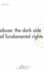 Image for Abuse : The Dark Side of Fundamental Rights