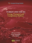 Image for European Energy Studies Volume IX: Turkey and the EU : Energy, Transport and Competition Policies