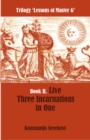 Image for Trilogy &#39;lessons of Master G&#39;Book II,: Live three incarnations in one