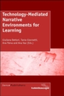 Image for Technology-Mediated Narrative Environments for Learning