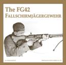 Image for The Fg42 Fallschirmjagergewehr