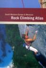 Image for Rock Climbing Atlas - South Western Europe and Morocco