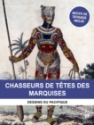 Image for Chasseurs de tetes des Marquises: Dessins du Pacifique