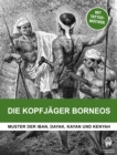 Image for Die kopfjager Borneos: Muster der Iban, Dayak, Kayan und Kenyah