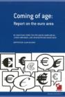 Image for Coming of age  : report on the euro area