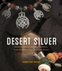 Image for Desert Silver : Understanding traditional jewellery from the Middle East and North Africa