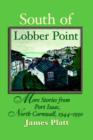 Image for South of Lobber Point : More Stories from Port Isaac, North Cornwall, 1944 - 1950