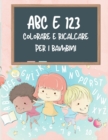 Image for ABC e 123 libro da colorare e tracciare per bambini : La mia prima casa che impara l&#39;alfabeto e il numero che traccia il libro per i bambini, ABC e 123 carta di pratica della scrittura a mano: Kinderg