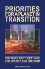 Image for Priorities for a Planet in Transition - The Space Brothers&#39; Case for Justice and Freedom