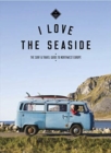 Image for The Surf &amp; Travel Guide to Northwest Europe : I Love the Seaside