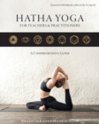 Image for Hatha Yoga for Teachers and Practitioners : A Comprehensive Guide