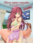 Image for Chicas anime sensuales sin censurar libro para colorear 1 &amp; 2