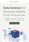 Image for Data Science for Decision Makers &amp; Data Professionals