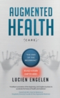 Image for Augmented Health(care)(TM) : &quot;the end of the beginning&quot;