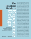 Image for The Practical Guide to Experience Design