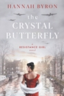 Image for The Crystal Butterfly : A Gripping Dutch Resistance Saga of World War 2