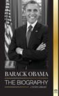 Image for Barack Obama : The biography - A Portrait of His Historic Presidency and Promised Land