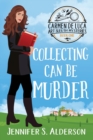 Image for Collecting Can Be Murder