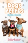Image for Dogs Perros : A dual language book. Un libro en dos idiomas.