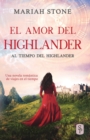 Image for El amor del highlander : Una novela romantica de viajes en el tiempo en las Tierras Altas de Escocia