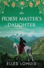 Image for The Horse Master&#39;s Daughter
