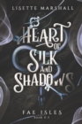 Image for Heart of Silk and Shadows