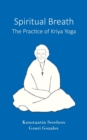 Image for Spiritual Breath. The Practice of Kriya Yoga