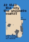 Image for Is This the Way the Universe Works?