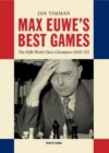 Image for Max Euwe&#39;s Best Games: The Fifth World Chess Champion (1935-&#39;37)
