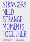 Image for Strangers Need Strange Moments Together