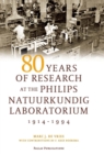 Image for 80 Years of Research at the Philips Natuurkundig Laboratorium (1914-1994)