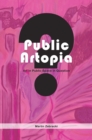Image for Public Artopia: Art in Public Space in Question