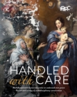 Image for Handled with care  : the art and science of multidisciplinary conservation