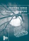 Image for Shifting Sense : Looking Back to the Future in Spatial Planning