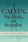 Image for Calvin, the Body &amp; Sexuality
