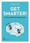Image for Get smarter!  : set yourself up for study success