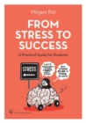 Image for From Stress to Success : A Practical Guide for Students