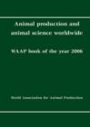 Image for Animal production and animal science worldwide : WAAP book of the year 2006