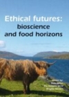 Image for Ethical futures: bioscience and food horizons : EurSafe 2009, Nottingham, United Kingdom, 2-4 July 2009