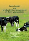 Image for Farm health and productivity management of dairy young stock
