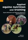 Image for Applied equine nutrition and training: Equine NUtrition and TRAining COnference (ENUTRACO) 2011