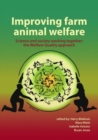 Image for Improving farm animal welfare: science and society working together : the welfare quality approach