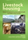 Image for Livestock Housing: Modern Management to Ensure Optimal Health and Welfare of Farm Animals