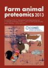 Image for Farm animal proteomics 2013: Proceedings of the 4th Management Committee Meeting and 3rd Meeting of Working Groups 1, 2 &amp; 3 of COST Action FA1002 Kosice, Slovakia - 25-26 April 2013