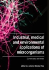 Image for Industrial, Medical and Environmental Applications of Microorganisms