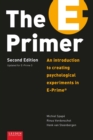 Image for The E-Primer : An Introduction to Creating Psychological Experiments in E-Prime®
