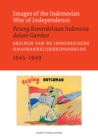 Image for Images of the Indonesian War of Independence, 1945-1949/Perang Kemerdekaan Indonesia dalam Gambar