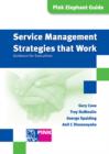 Image for Service Management Strategies That Work : Guidance for Executives